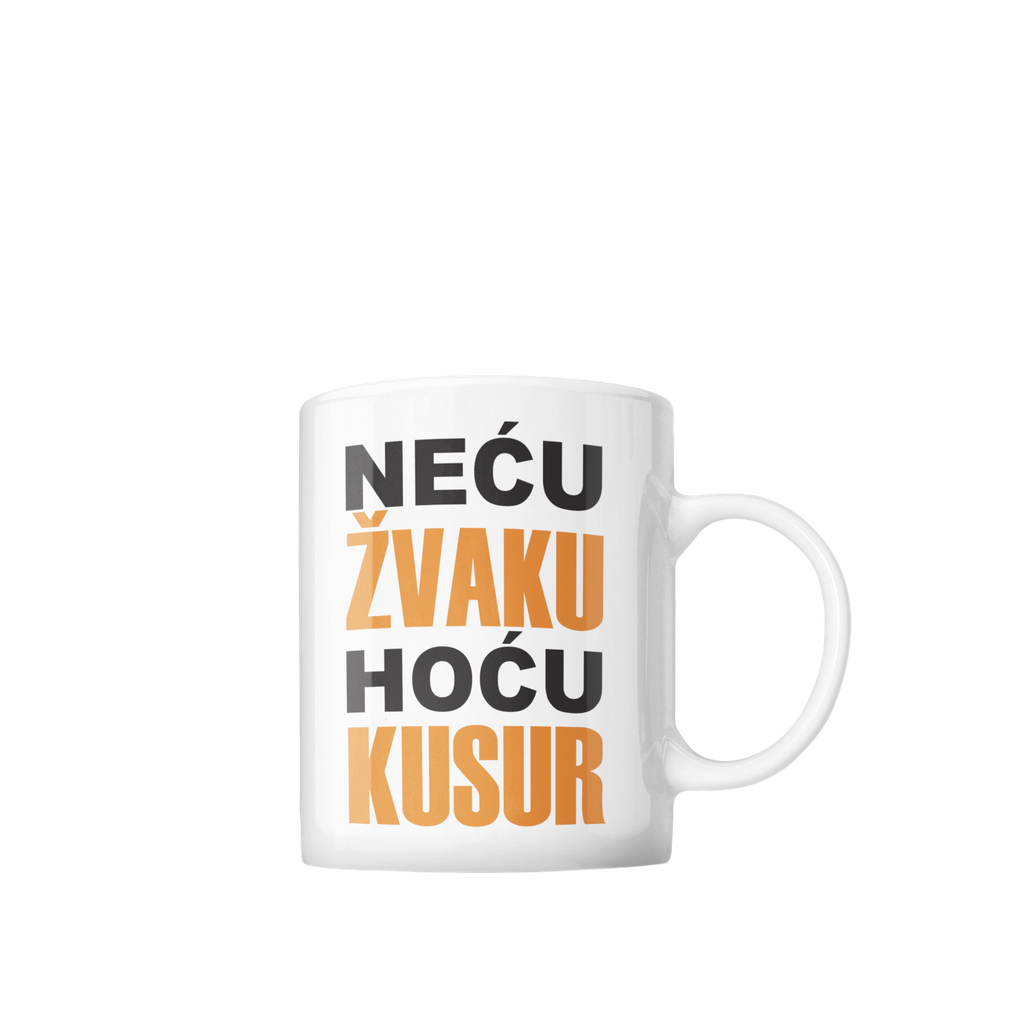 Šolja Neću žvaku...