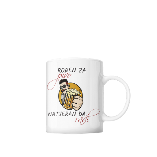 Šolja Rođen za pivo...